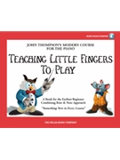 Teaching Little Fingers To Play with CD by Thompson for Piano with CD (w/CD)
