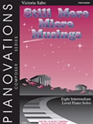 Still More Micro Musings by Sabo Victoria for Piano