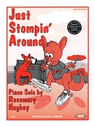 Just Stompin' Around by Hughey Rosemary for Piano