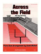 Across The Field (Ohio State Fight Song) by Dougherty Jr. W A - Michal Scott - for 1 Piano 4 Hands