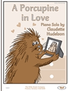 Porcupine In Love by Hudelson Claudette for Piano