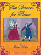 Six Dances For Piano by Kiorpes George for Piano