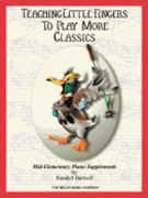 Teaching Little FingersTo Play More Classics by - Hartsell Randall - More Classics for Piano