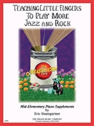 Teaching Little Fingers To Play More Jazz & Rock by Baumgartner Eric More Jazz and Rock for Piano