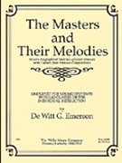 Masters and Their Melodies by - De Witt G. Emerson - for