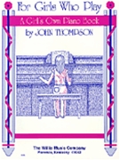 For Girls Who Play by Thompson John for
