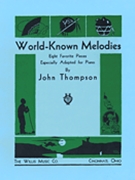 World Known Melodies by - Thompson - for Piano