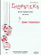 Chopsticks With Variations by Thompson - Thompson John - for Piano