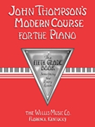 Modern Course For Piano 5th Grade by Thompson for Piano Method