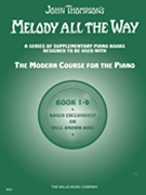 Melody All The Way 1-B by Thompson for Piano