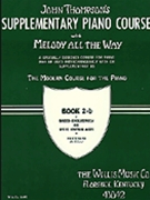 Melody All The Way 2-B by Thompson for Piano