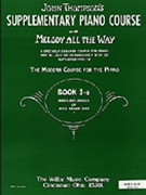 Melody All The Way 3-A by Thompson for Piano