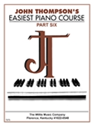 Easiest Piano Course Part 6 by Thompson for Piano Method