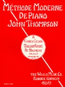 John Thompson's Modern Course for the Piano - First Grade (French) by for