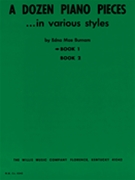 Dozen Piano Pieces In Various Styles 1 by Burnam for Piano