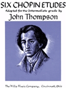 Six Chopin Etudes by Chopin Frederic - Thompson John - for