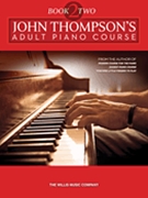 Adult Piano Course Book 2 by Thompson John for Piano Method