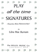 Play All The Time Signatures by Burnam for Piano