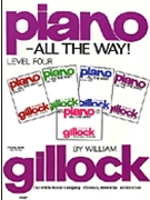 Piano All The Way 4 by Gillock William for Piano Method