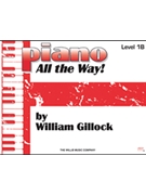 Piano All The Way 1B by Gillock William for Piano Method