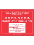 Teaching Little Fingers to Play - Chinese by Thompson John Chinese Edition for