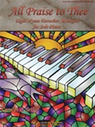 All Praise To Thee by - Setliff Carolyn C - for Piano