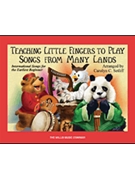 Teaching Little Fingers To Play Songs From Many Lands by - Setliff Carolyn C - From Many Lands for Piano Collection