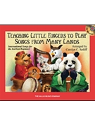 Teaching Little Fingers To Play Songs From Many Lands by - Setliff Carolyn C - From Many Lands/cd for Piano Collection