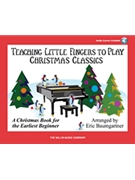 Teaching Little Fingers to Play Christmas Classics by Thompson - Baumgartner Eric - Christmas Class/cd for Piano with CD