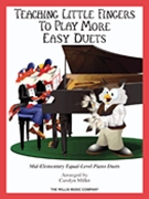 Teaching Little Fingers To Play More Easy Duets by Thompson - Miller Carolyn - for 1 Piano 4 Hands
