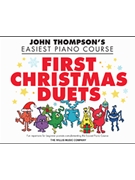 First Christmas Duets by - Thompson/Miller C - John Thompson for 1 Piano 4 Hands