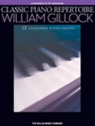 Classic Piano Repertoire by Gillock William for Piano