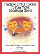 Teaching Little Fingers to Play More Broadway Songs by Various - Miller - More Broadway Songs for Piano/Vocal