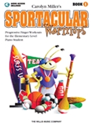 Sportacular Warmups Book 1 by Miller Carolyn for Piano with CD