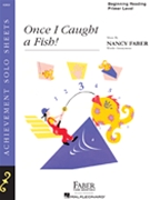 Once I Caught A Fish by Faber for Piano