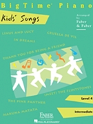 Bigtime Piano Kids' Songs Level 4 by - Faber - for PVG Collection E
