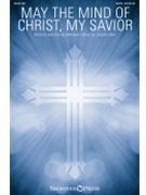 May the Mind of Christ My Savior