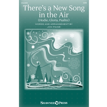 There's a New Song in the Air - Hodie, Gloria, Psalite