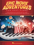 Epic Movie Adventures for Easy Piano