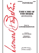Take Care Of This House by Bernstein Leonard - Freed Arnold - for SA/SSA/SAB