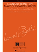 Make Our Garden Grow Fr Candide by Bernstein Leonard for SATB (Original Version)