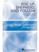Rise Up Shepherd And Follow