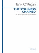 The Stillness Chained - SATB divisi