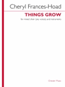 Things Grow - for Mixed Choir and Instruments