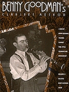 Benny Goodman's Clarinet Method by Goodman Benny Benny Goodman for Clarinet
