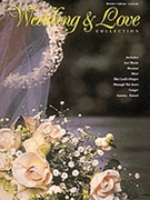 Wedding & Love Collection by Various for Piano Vocal and Guitar
