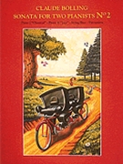 Sonata For Two Pianists #2 by Bolling Claude Claude Bolling for Special Combo (No 2)