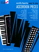 World's Favorite Easy to Play Accordion Pieces by Various for Accordion