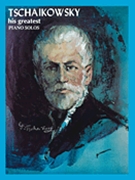 His Greatest Piano Solos by Tchaikovsky Pyotr Ilyich for Piano