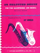 28 Selected Duets For Two Saxophones Or Oboes Intermediate Advanced by - Arnold Jay - for Saxophone Duet
